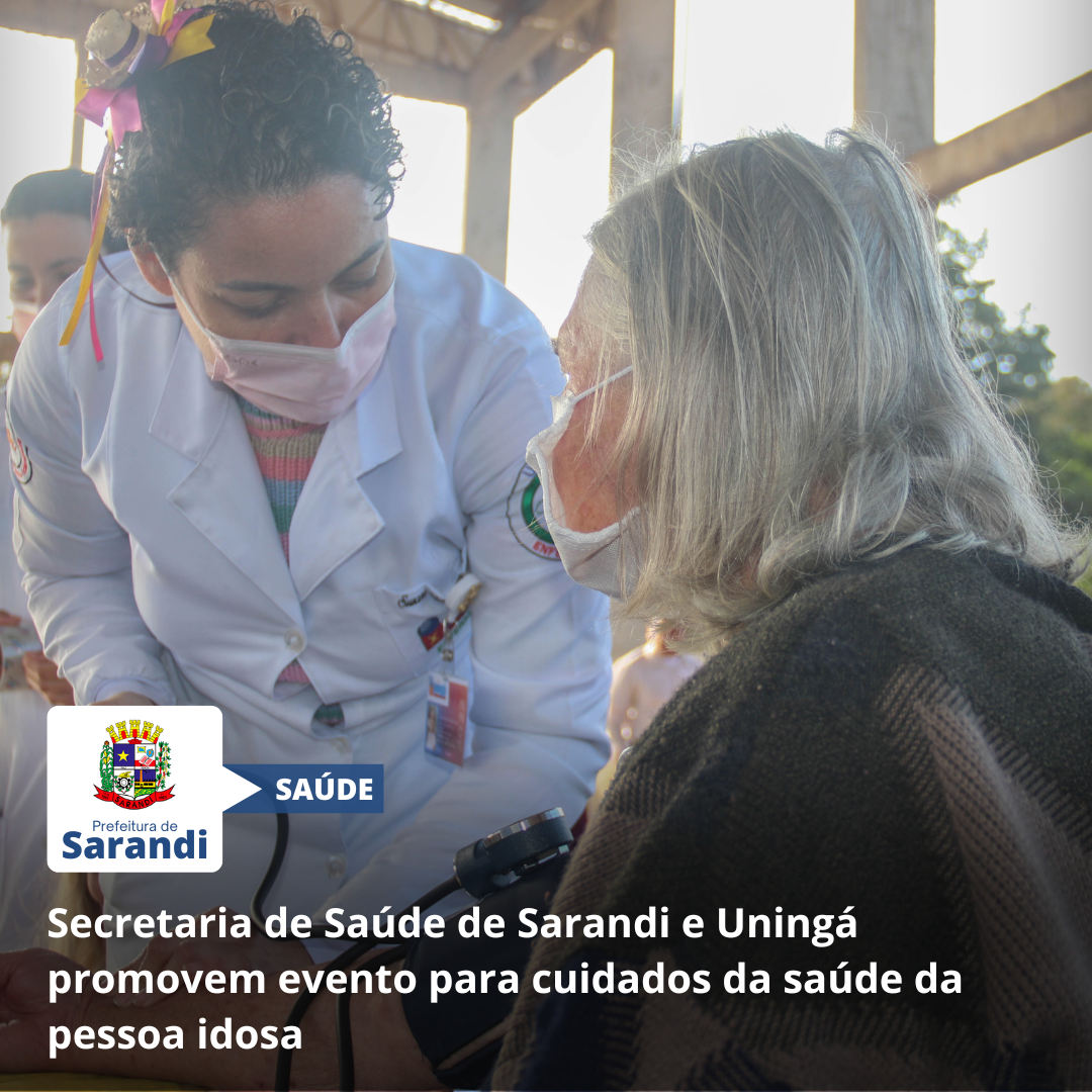 Secretaria de Saúde de Sarandi e Uningá promovem evento para cuidados da saúde da pessoa idosa
